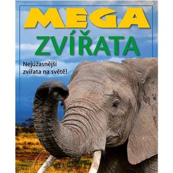 Mega zvířata: Nejúžasnější zvířata na světě! (978-80-252-5391-5)