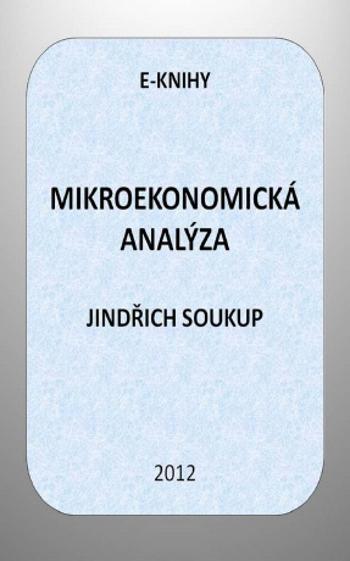 Mikroekonomická analýza - Jindřich Soukup - e-kniha