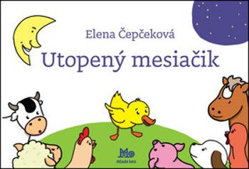 Utopený mesiačik - Elena Čepčeková