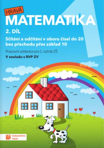 Hravá matematika 1 - přepracované vydání - pracovní učebnice - 2. díl