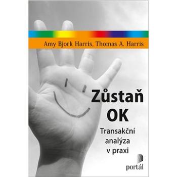 Zůstaň OK: Transakční analýza v praxi (978-80-262-1939-2)