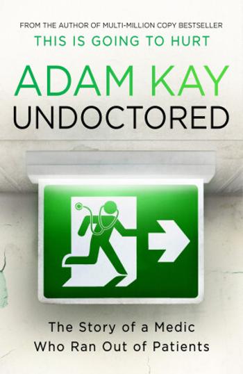 Undoctored - Adam Kay