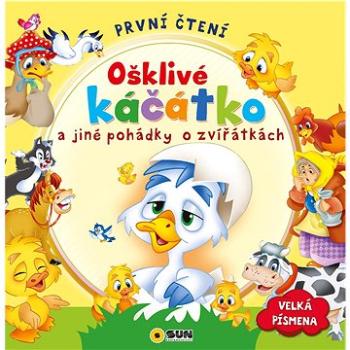 Ošklivé káčátko a jiné pohádky o zvířátkách: Velká písmena (978-80-7567-779-2)