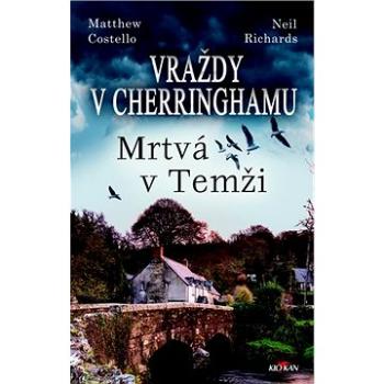 Vraždy v Cherringhamu Mrtvá v Temži (978-80-7633-355-0)