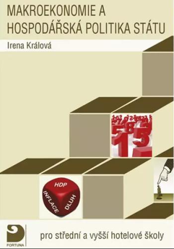 Makroekonomie a hospodářská politika státu pro střední a vyšší  hotelové školy - Irena Králová