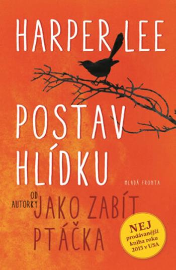 Postav hlídku - Harper Leeová