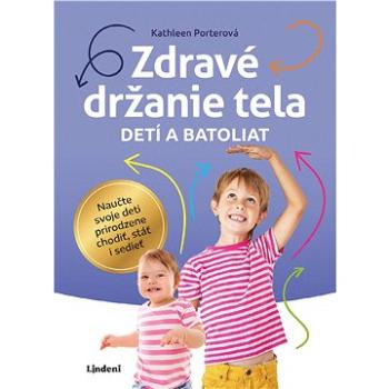 Zdravé držanie tela detí a batoliat (978-80-566-0764-0)