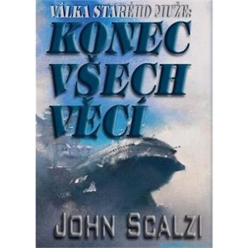 Válka starého muže Konec všech věcí (978-80-7479-059-1)