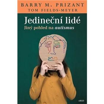 Jedineční lidé: Jiný pohled na autismus (978-80-257-3253-3)