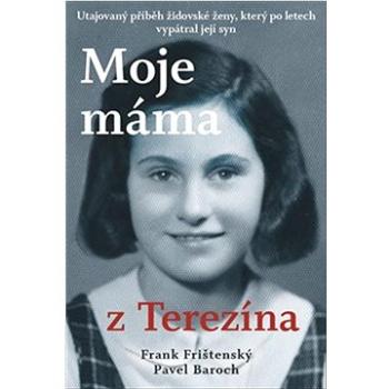 Moje máma z Terezína (978-80-88445-01-2)