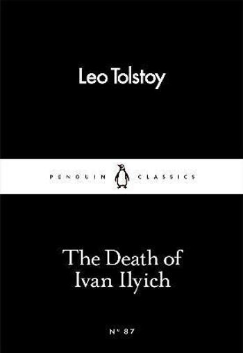 The Death of Ivan Ilyich - Leo Tolstoy