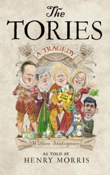 The Tories: A Tragedy - Henry Morris