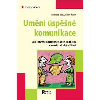 Umění úspěšné komunikace (978-80-247-5032-3)