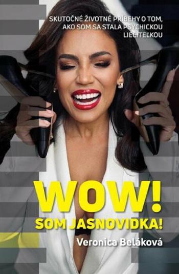 WOW! Som jasnovidka! - Veronica Beláková