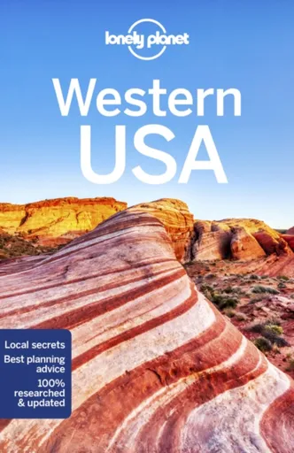 Lonely Planet Western USA - Anthony Ham, Michael Grosberg, Ashley Harrell, Lonely Planet, Alison Bing, Brash Celeste, Robert Balkovich, Andrew Bender,