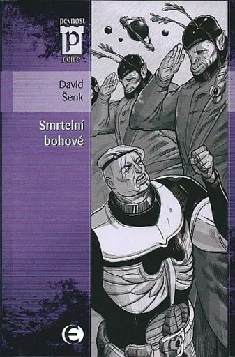 Smrtelní bohové - David Šenk
