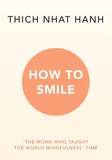 How to Smile - Thich Nhat Hanh