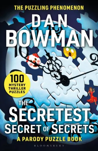 The Secretest Secret of Secrets - Dan Bowman