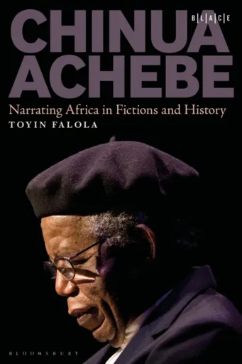 Chinua Achebe - Dr. Toyin  Falola