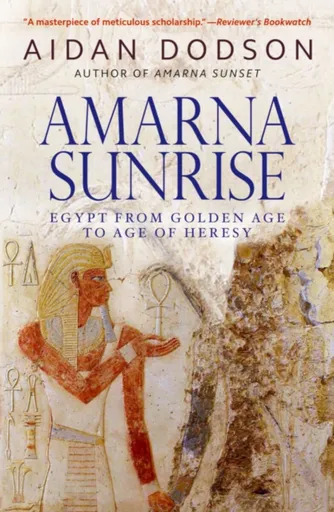 Amarna Sunrise - Dodson Aidan