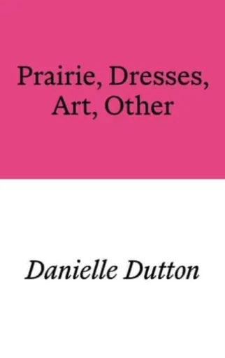 Prairie, Dresses, Art, Other - Danielle Dutton