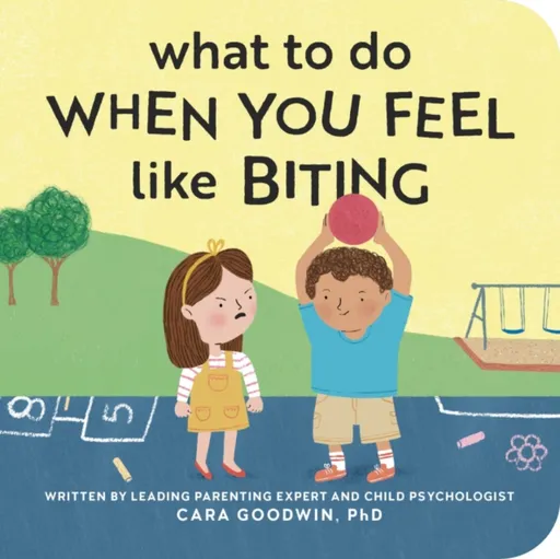 What to Do When You Feel Like Biting - Cara Goodwin