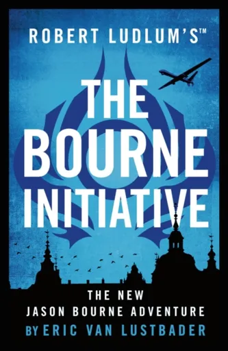 Robert Ludlum'sâ„¢ The Bourne Initiative - Robert Ludlum, Eric Van Lustbader