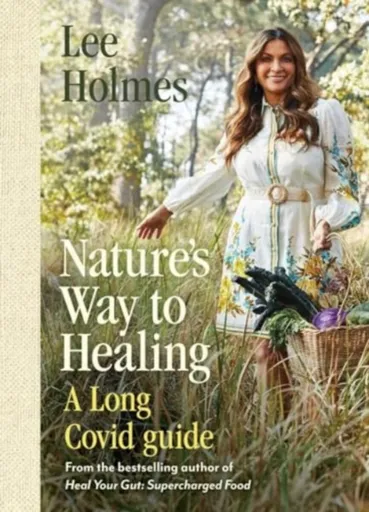 Nature's Way to Healing - Lee Holmes