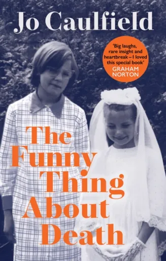 The Funny Thing About Death - Jo Caulfield