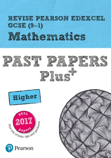 Pearson REVISE Edexcel GCSE Maths (Higher) Past Papers Plus - for 2026, 2027 exams - Sophie Goldie