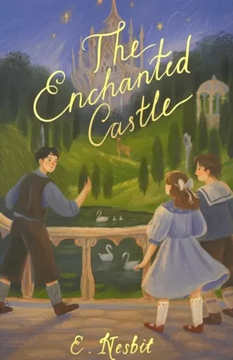 The Enchanted Castle - Edith Nesbitová