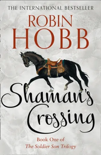 Shamanâ€™s Crossing - Robin Hobb