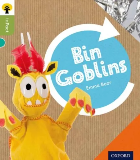 Oxford Reading Tree inFact: Level 7: Bin Goblins - Emma Boor