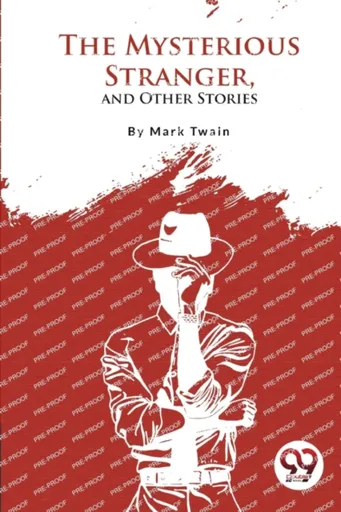 The Mysterious Stranger, and Other Stories? - Mark Twain