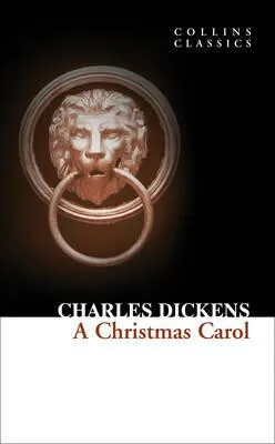 A Christmas Carol - Charles Dickens