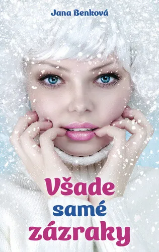 Všade samé zázraky - Jana Benková