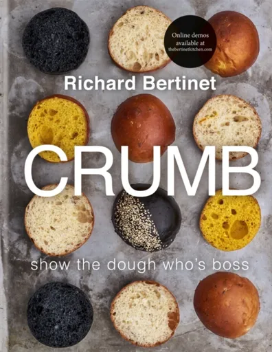Crumb - Richard Bertinet