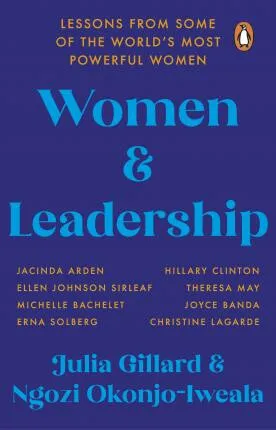 Women and Leadership - Julia Gillard, Ngozi Okonjo-Iweala