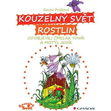Kouzelný svět rostlin (978-80-247-4130-7)