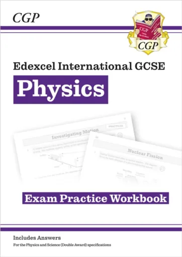 Edexcel International GCSE Physics Exam Practice Workbook (with Answers) - CGP Books