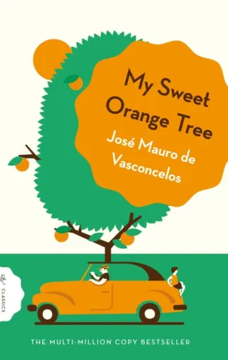 My Sweet Orange Tree - Jose Mauro De Vasconcelos