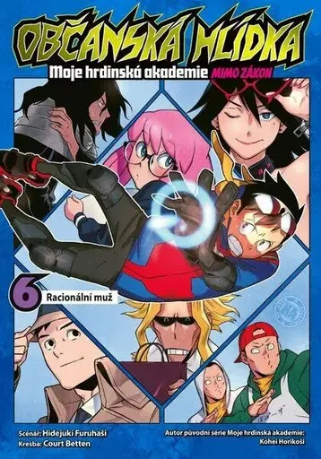 Občanská hlídka - Moje hrdinská akademie 06: Racionální muž - Hidejuki Furuhaši, Court Betten