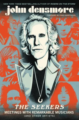 The Seekers : Meetings With Remarkable Musicians (and Other Artists)