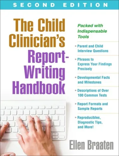 The Child Clinician's Report-Writing Handbook, Second Edition - Ellen  Braaten