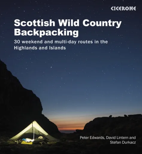 Scottish Wild Country Backpacking - David Lintern, Stefan Durkacz, Peter Edwards