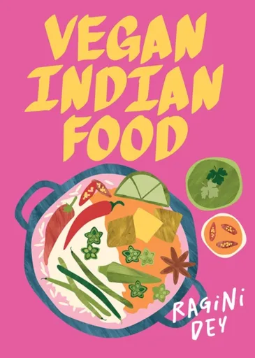 Vegan Indian Food - Ragini Dey