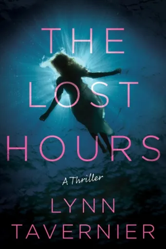 The Lost Hours - Lynn Tavernier