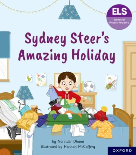 Essential Letters and Sounds: Essential Phonic Readers: Oxford Reading Level 6: Sydney Steer's Amazing Holiday - Dhami Narinder