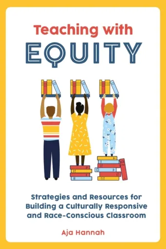 Teaching With Equity - Aja Hannah