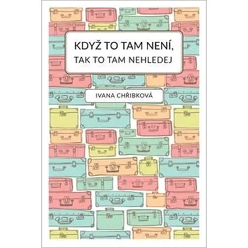 Když to tam není, tak to tam nehledej (978-80-88036-87-6)